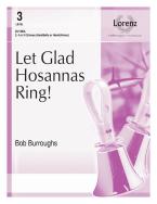 Let Glad Hosannas Ring! 