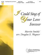 I Could Sing Of Your Love Forever 