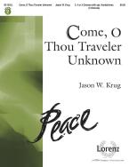 Come, O Thou Traveler Unknown 