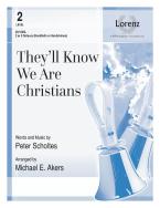 They'll Know We Are Christians 