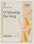O Worship The King 
