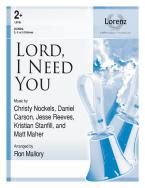 Lord, I Need You 