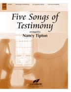 Five Songs Of Testimony 