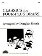 Classics For Four-Plus Brass 