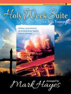 Holy Week Suite for Solo Trumpet 
