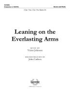 Leaning On The Everlasting Arms 