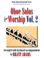 Oboe Solos For Worship, Vol. 2 