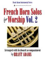 French Horn Solos for Worship, Vol. 2 