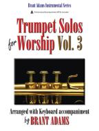 Trumpet Solos for Worship, Vol. 3 
