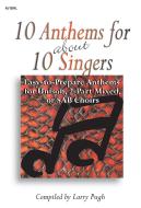 10 Anthems For About 10 Singers 