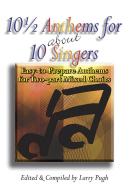 10 1 - 2 Anthems For About 10 Singers 