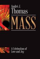 Mass - A Celebration Of Love and Joy 