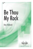 Be Thou My Rock 