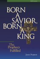 Born A Savior, Born A King 