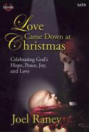 Love Came Down At Christmas 