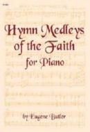 Hymn Medleys Of The Faith for Piano 