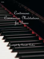 Continuous Communion Meditations for Piano 