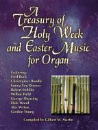 A Treasury Of Holy Week and Easter Music For Organ 
