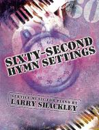 Sixty-Second Hymn Settings 