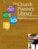The Church Pianist's Library, Vol. 1 