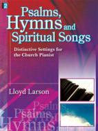 Psalms, Hymns and Spiritual Songs 