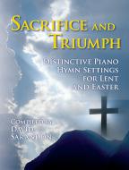 Sacrifice and Triumph 