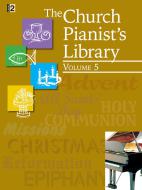 The Church Pianist's Library, Vol. 5 