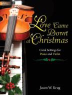 Love Came Down At Christmas 