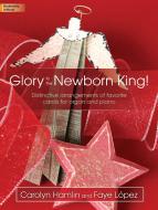 Glory To The Newborn King! 