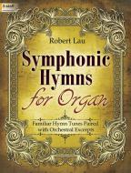 Symphonic Hymns For Organ 