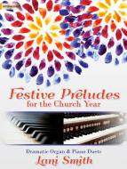 Festive Preludes for The Church Year 