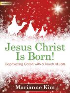 Jesus Christ Is Born! 
