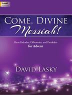 Come, Divine Messiah! 