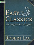 Easy Classics Arranged For Organ 