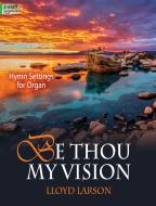 Be Thou My Vision 