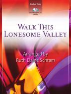 Walk This Lonesome Valley 