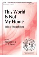 This World Is Not My Home 