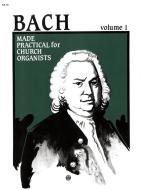 Bach Made Practical For Church Organists 