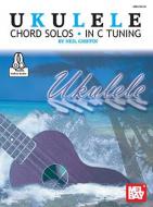 Ukulele Chord Solos in C Tuning 
