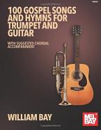 100 Gospel Songs and Hymns 