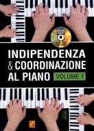Indipendenza & Coordinazione Al Piano (Volume 1) 