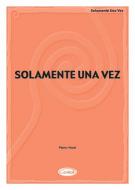 Solamente Una Vez 