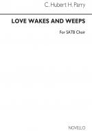 Love Wakes and Weeps 
