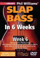 Phil Williams' Slap Bass In 6 Weeks - Week 6 