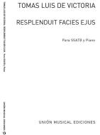Resplenduit Facies Ejus 