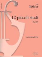 12 Piccoli Studi Op.157 