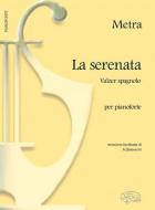 La Serenata, Valzer Spagnolo 