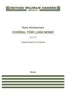 Choral Fur Luigi Nono - Trauermusik Fur Orchester 