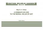 A Dismantled Ode To The Moral Value Of Art 