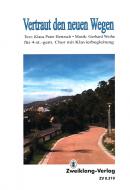 Vertraut den neuen Wegen 